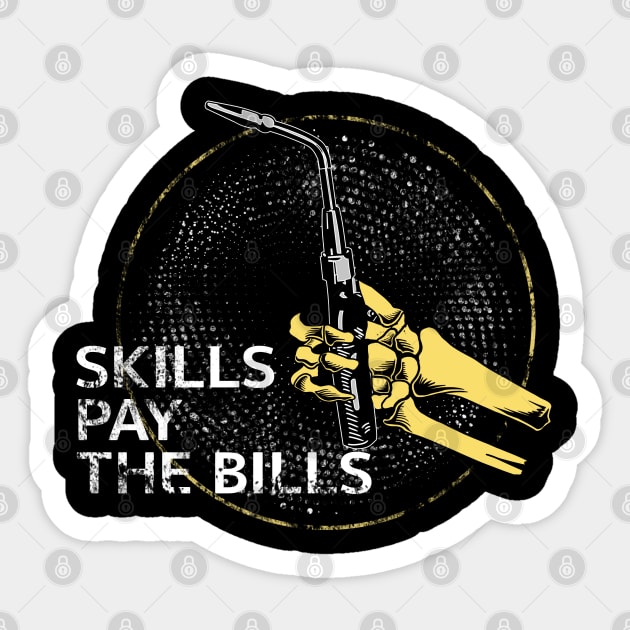 Weld Skill pay the bills Sticker by damnoverload